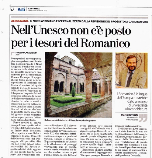Intervista a Marco Devecchi sull'esclusione dell'Alto Astigiano dalla Candidatura UNESCO dei paesaggi vitivinicoli di Langhe-Roero e Monferrato  (La Stampa - sabato 15 dicembre 2012).