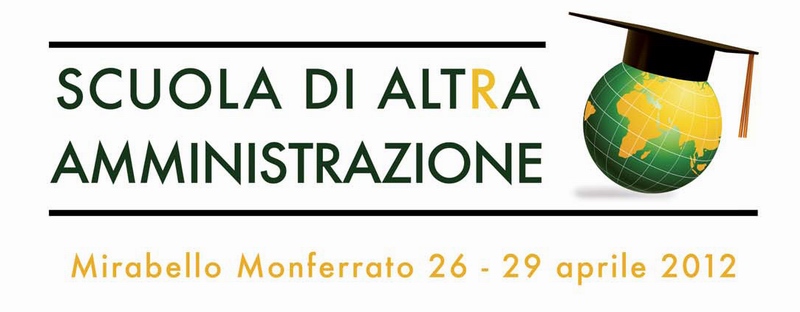 logo Scuola di Altra amministrazione Mirabello Monferrato, 26 - 29 aprile 2012.