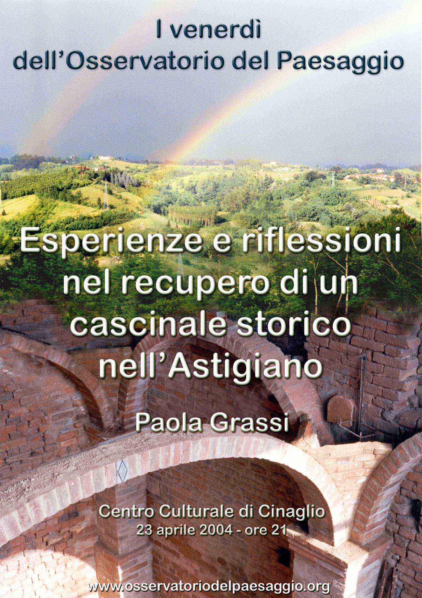 Seminario su "Esperienze e riflessioni nel recupero di un cascinale storico Astigiano" - Prof.ssa Paola Grassi - Insegnante Istituto Arte di Asti