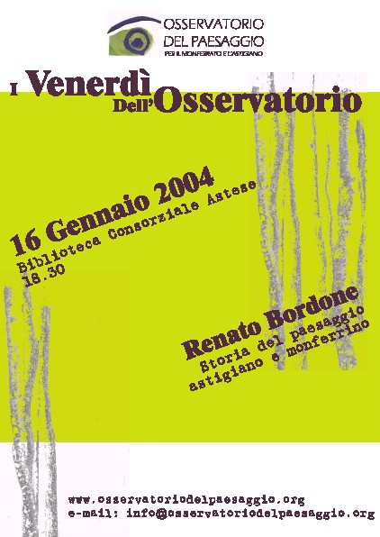 Seminario su "Storia del paesaggio astigiano e monferrino" - Prof. Renato Bordone - Ordinario di Storia medievale presso la Facoltà di Lettere - Università di Torino