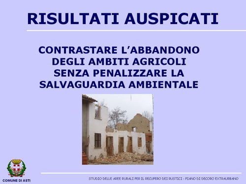 Presentazione "Studio delle aree rurali per il recupero dei rustici nel Comune di Asti" -  Avv. Fabrizio Brignolo (Assessore all