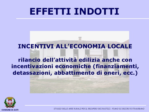 Presentazione "Studio delle aree rurali per il recupero dei rustici nel Comune di Asti" -  Avv. Fabrizio Brignolo (Assessore all