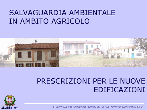 Presentazione "Studio delle aree rurali per il recupero dei rustici nel Comune di Asti" -  Avv. Fabrizio Brignolo (Assessore all