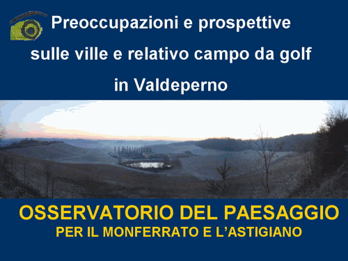 PRESENTAZIONE a cura di Paola Grassi su "Preoccupazioni e prospettive sulle ville e il relativo campo da golf a Valdeperno".