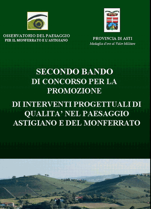 Libretto divulgativo del Bando PER LA PROMOZIONE  DI INTERVENTI PROGETTUALI DI QUALITA' NEL PAESAGGIO ASTIGIANO E DEL MONFERRATO