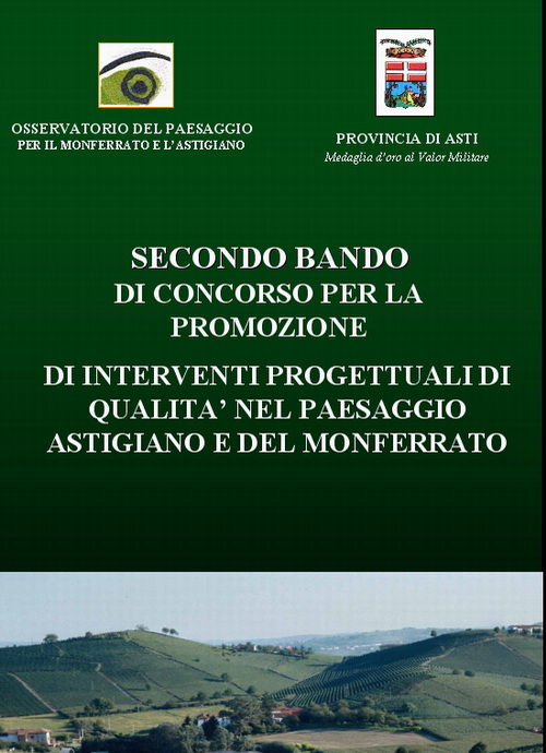 Volume divulgativo del Bando PER LA PROMOZIONE  DI INTERVENTI PROGETTUALI DI QUALITA' NEL PAESAGGIO ASTIGIANO E DEL MONFERRATO