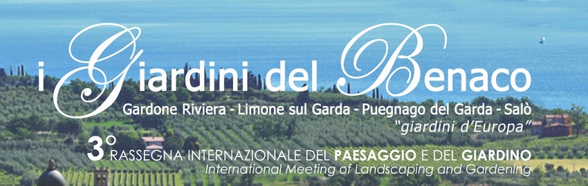 III Rassegna Internazionale del Paesaggio e del Giardino a Gardone Riviera - Limone sul Garda - Puegnago del Garda e Salò.