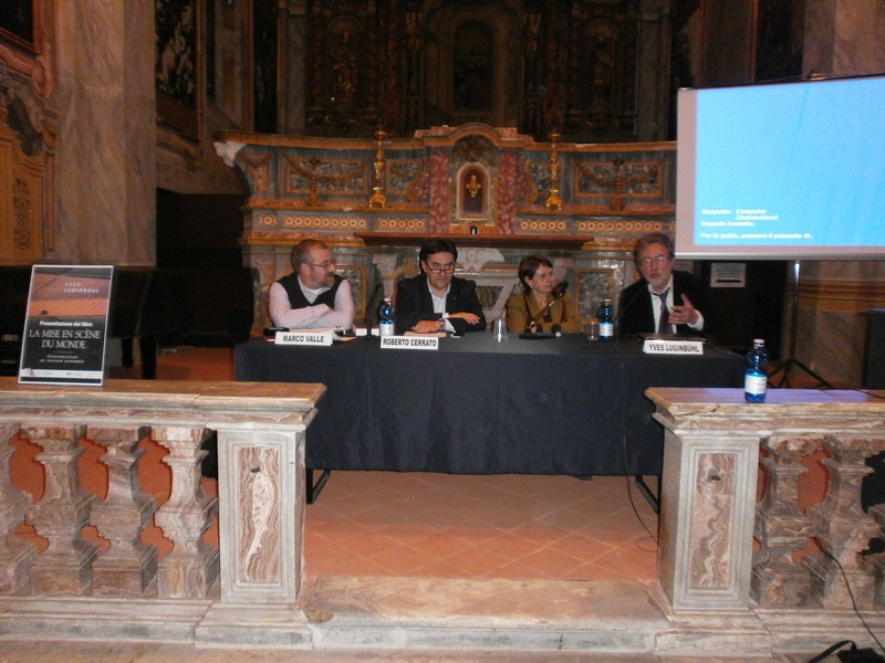 Presentazione del Libro "La Mise en scène du monde" di Yves Luginbühl presso la Chiesa di San Giuseppe ad Alba, martedì 27 novembre 2012. Al Tavolo dei relatori: Prof. Yves Luginbühl, Dott. Roberto Cerrato, Arch. Laura Vaschetti e Ing. Marco Valle.