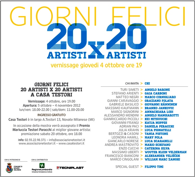 Vernissage Giorni felici 20 Artisti x 20 Artisti (Casa Testori a Novate Milanese 4 10 12)