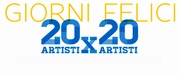 Vernissage Giorni felici 20 Artisti x 20 Artisti (Casa Testori a Novate Milanese 4 10 12)