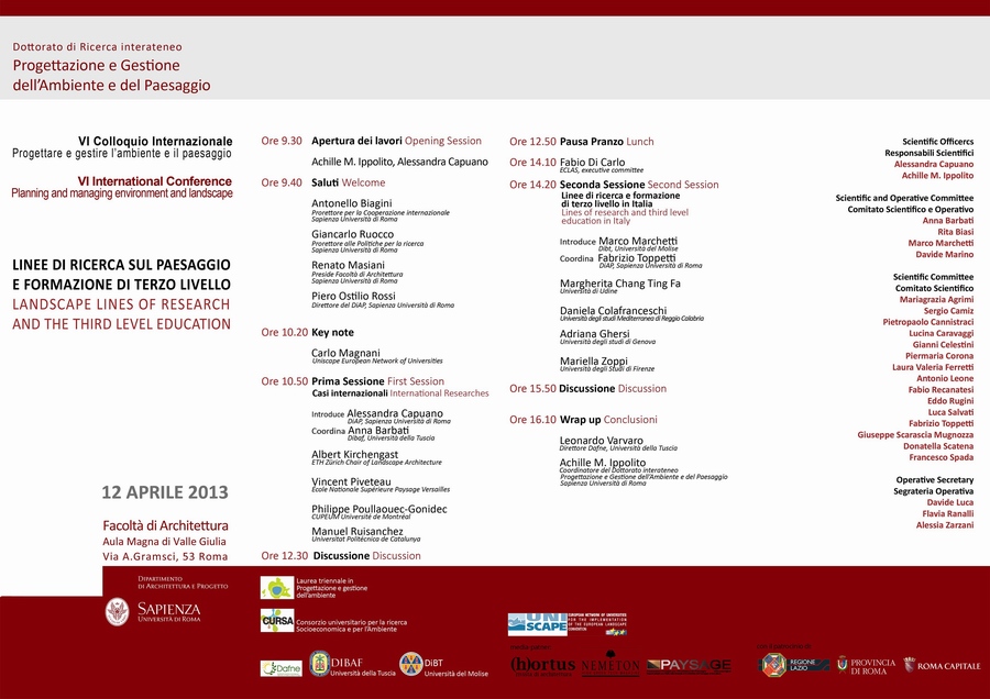 VI Colloquio Internazionale "Progettare e Gestire l Ambiente e il Paesaggio - Linee di ricerca sul paesaggio e formazione di terzo livello"  presso l Aula Magna della Facoltà di Architettura della Sapienza a Roma.