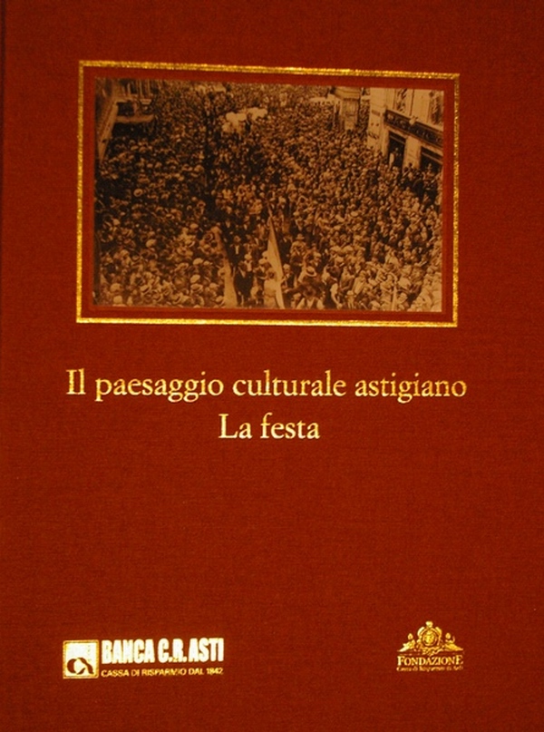 Libro "Il paesaggio culturale astigiano. La festa"