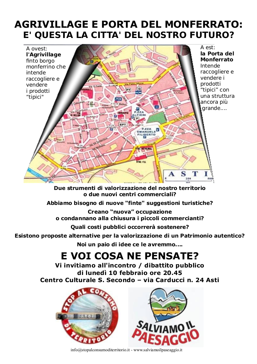 Depliant di invito all Incontro su "Agrivillage e Porta del Monferrato: è questa la città del nostro futuro?", organizzato  dai movimenti nazionali STOP AL CONSUMO DI TERRITORIO e SALVIAMO IL PAESAGGIO, lunedì  10 febbraio 2014, presso il Centro culturale San Secondo di Asti.