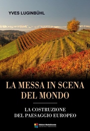 Presentazione ufficiale del libro del Prof. Yves Luginbühl  su "La messa in scena del mondo. La costruzione del Paesaggio Europeo" presso il Castello del Valentino, mercoledì 3 dicembre 2014. Modera l intervento la Prof.ssa PATRIZIA LOMBARDI - Direttrice DIST - Politecnico di Torino.