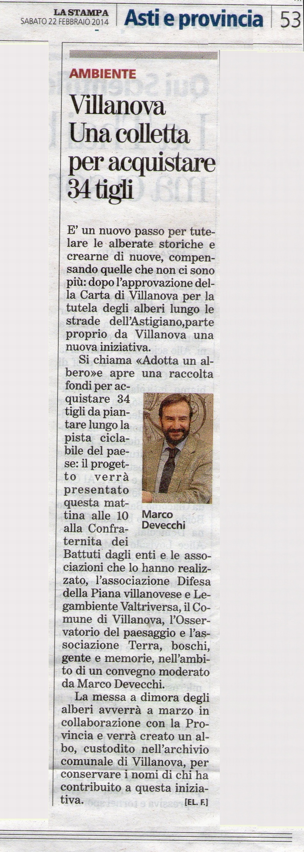 Articolo de La Stampa di Sabato 22 febbraio 2014 sulla presentazione del Progetto della nuova alberata di Villanova d Asti e della pubblica raccolta di fondi per l acquisto degli alberi.