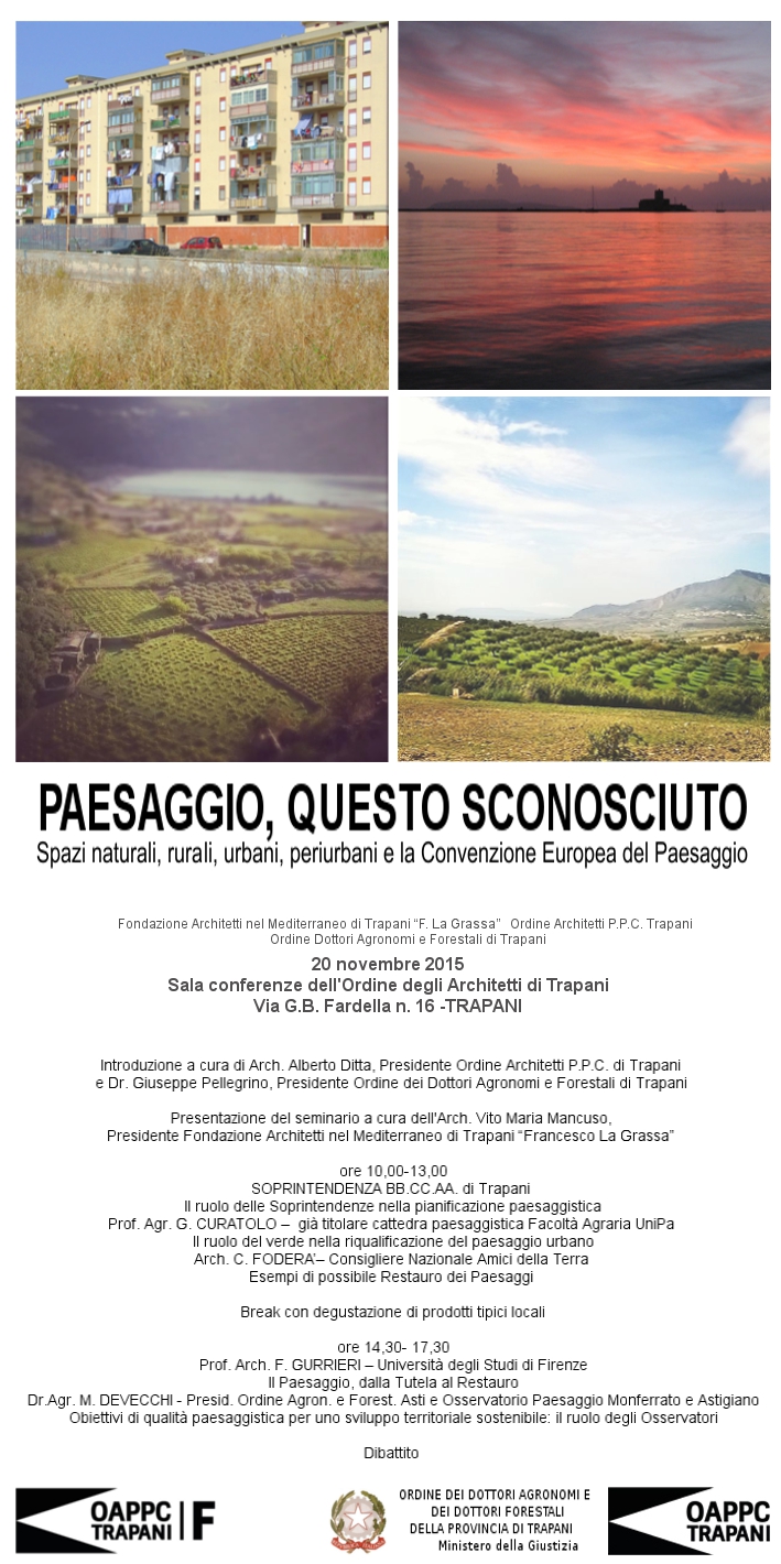 Programma del Convegno su "PAESAGGIO, QUESTO SCONOSCIUTO. SPAZI NATURALI, RURALI, URBANI, PERIURBANI E LA CONVENZIONE EUROPEA DEL PAESAGGIO" (Sala Conferenze dell