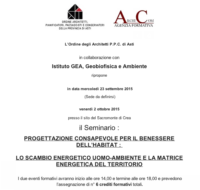 Programma del Seminario su "Progettazione consapevole per il benessere dell habitat" e "Lo scambio energetico Uomo-ambiente e la matrice energetica del territorio"  dell Istituto GEA, Geobiofisica e Ambiente.