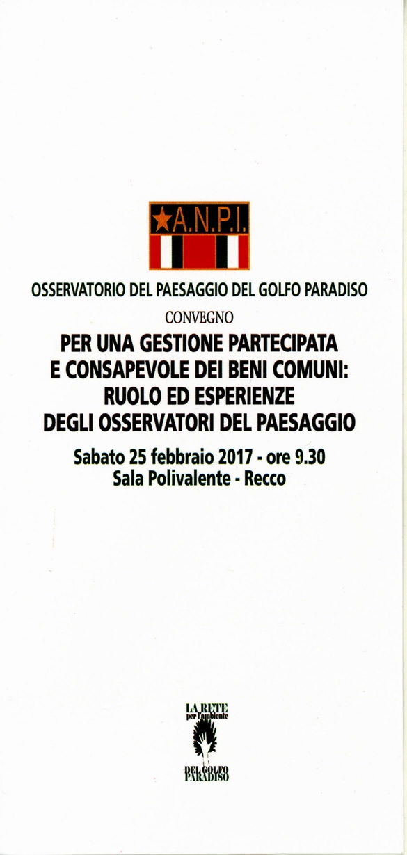 Depliant (fronte) del Convegno Per una gestione partecipata e consapevole dei beni comuni: ruolo ed esperienze degli Osservatori del paesaggio, Sala Polivalente a Recco (GE), sabato 25 febbraio 2017.