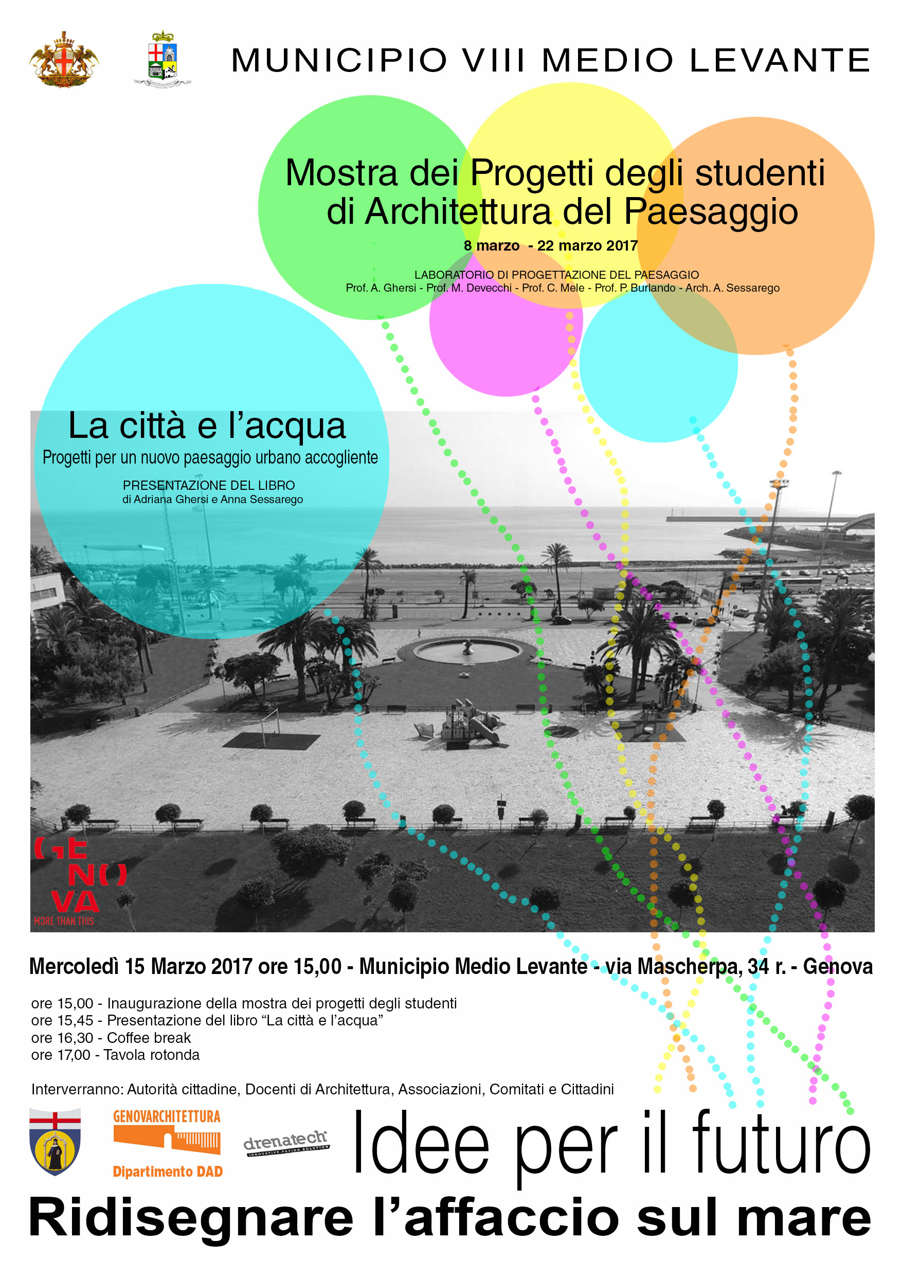 Mostra di Progetti degli studenti di Architettura del Paesaggio e Presentazione del libro su "La città e l acqua - Progetti per un nuovo paesaggio urbano accogliente" presso l VIII Municipio di Genova Medio Levante, mercoledì 15 marzo 2017.