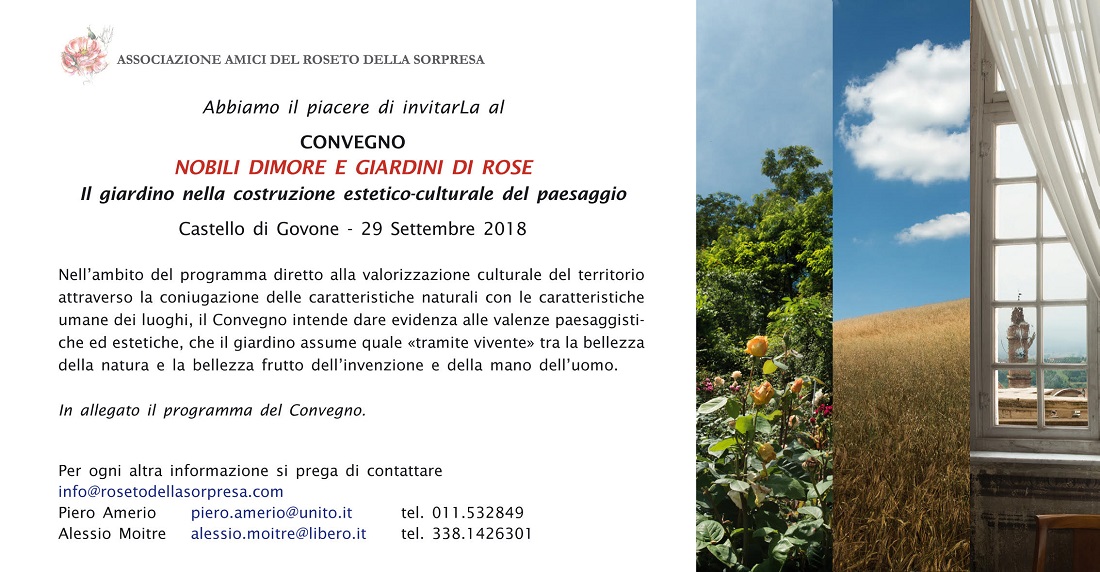 Invito al Convegno su Nobili dimore e giardini di rose. Il giardino nella costruzione estetico-culturale del paesaggio, Sala conferenze del Castello di Govone, sabato 29 Settembre 2018, ore 10.00.