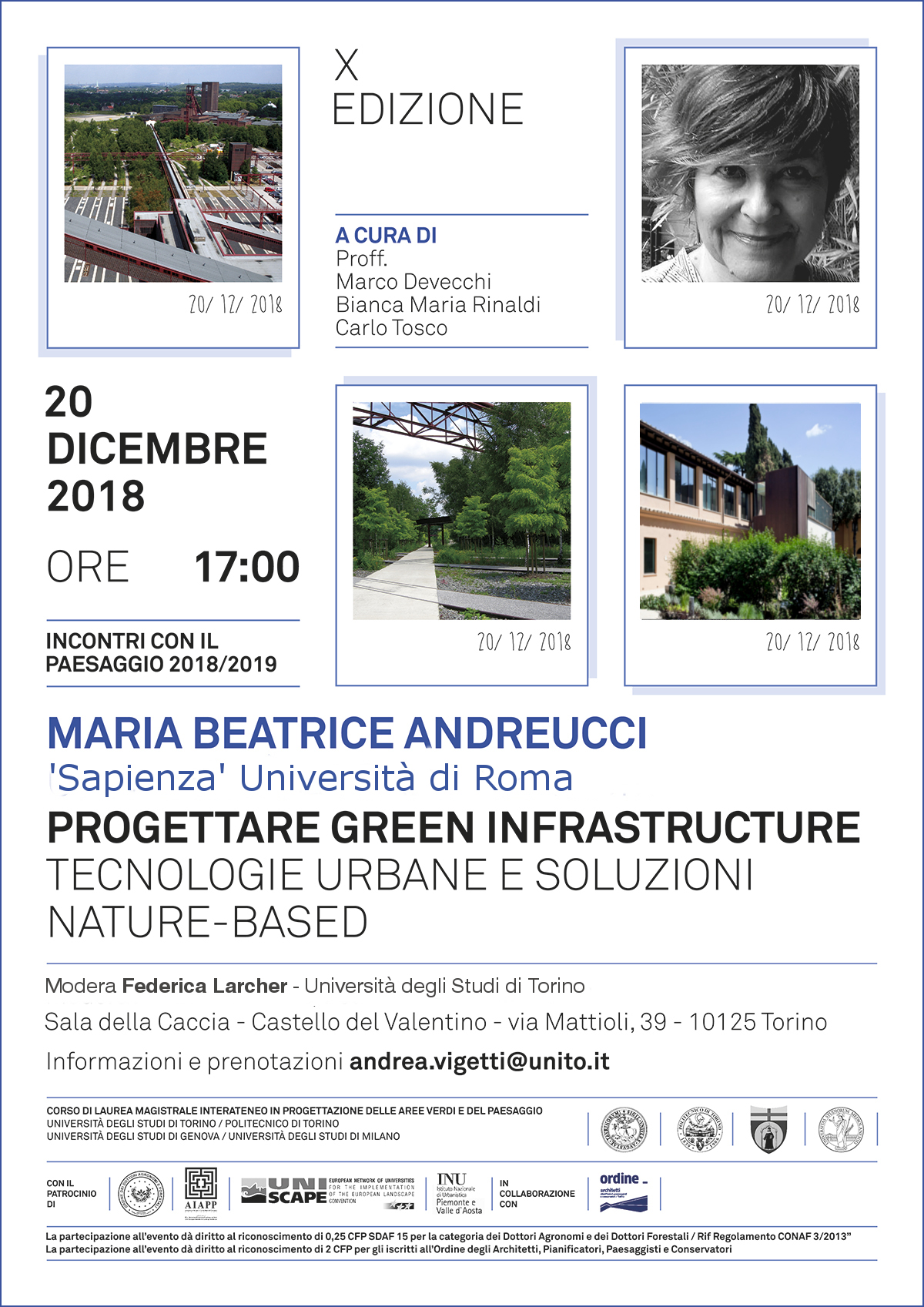 Seminario di Maria Beatrice Andreucci (La Sapienza - Università di Roma) su "Progettare Green Infrastructure. Tecnologie urbane e soluzioni Nature - Based", Sala della Caccia del Castello del Valentino, giovedì 20 dicembre 2018, ore 17.00.