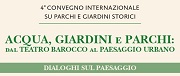 Dialoghi sul paesaggio. VI Convegno internazionale su Parchi e giardini storici su "Acqua, giardini e parchi: dal teatro barocco al paesaggio urbano", Castello reale di Moncalieri, Sala della regina, Venerdì 12 aprile 2019, ore 9.00 - 19.00.