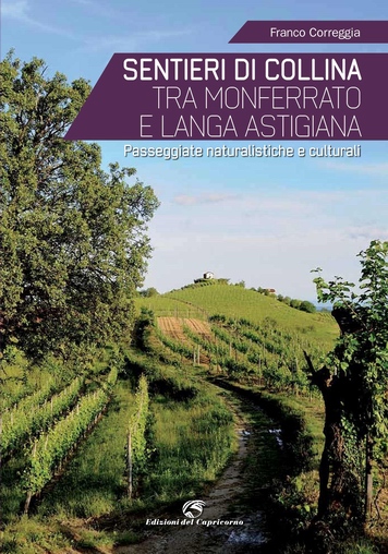 Libro - Sentieri di collina tra Monferrato e Langa Astigiana di Franco Correggia.