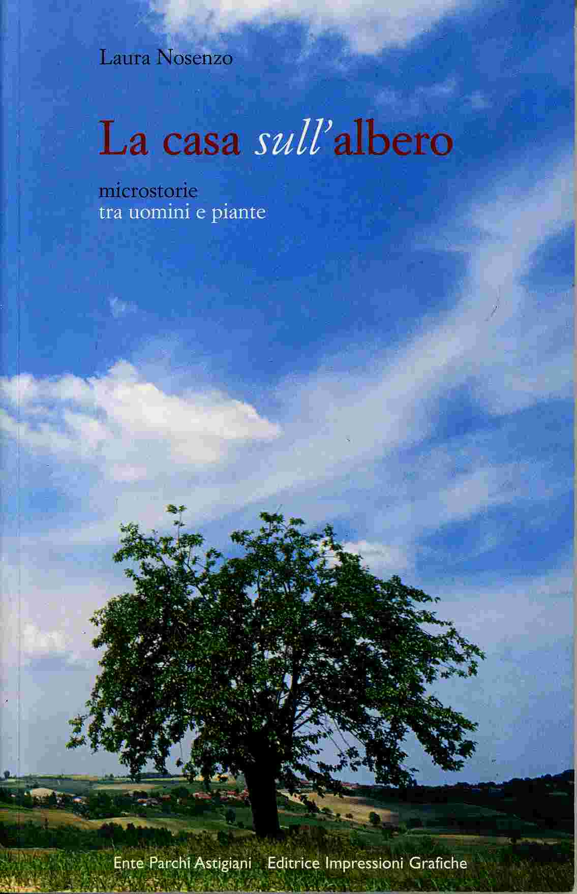 Copertina del Libro di Laura Nosenzo "La casa sull albero - Microstorie tra uomini e piante"
