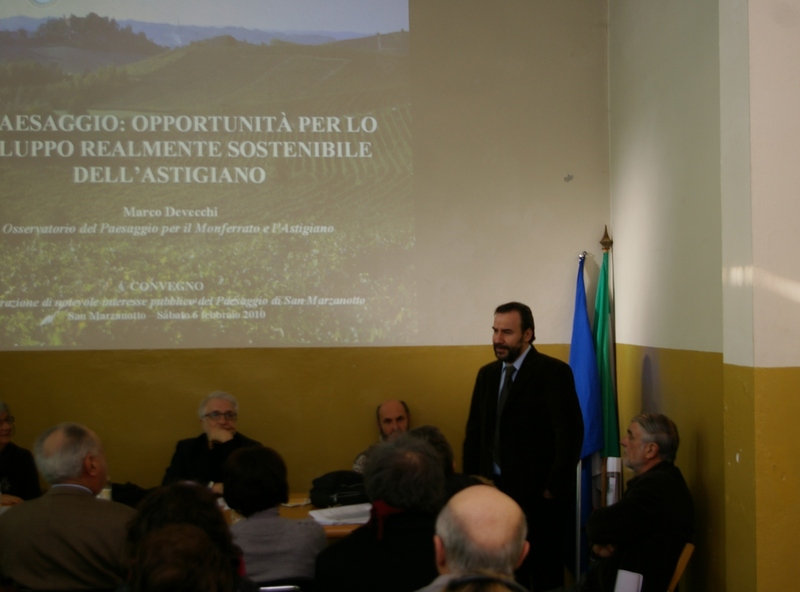 Relazione del Prof. Marco Devecchi (Osservatorio del Paesaggio per il Monferrato e l Astigiano) su "Il paesaggio: opportunità per lo sviluppo realmente sostenibile dell Astigiano".