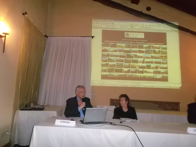 Relazione del Prof. Guido Ferrara e della Dott.ssa Giuliana Campioni (Architetti del paesaggio - Università di Firenze) su "Dalla smart city alla smart country. Progettare i paesaggi di domani".